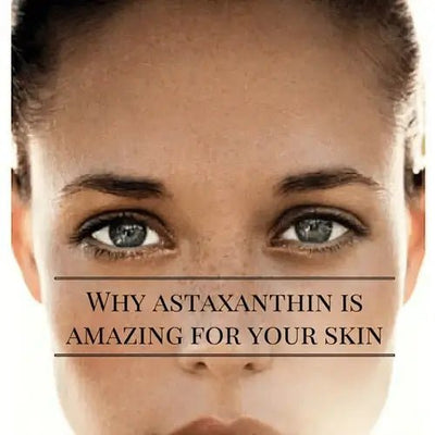 5 Reasons to Add Astaxanthin to your Skincare Routine