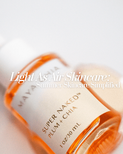Light As Air Skincare: Summer Skincare Simplified